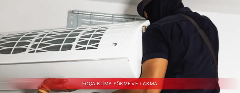 Foça İlçemi ECA Klima Sökme ve Takma